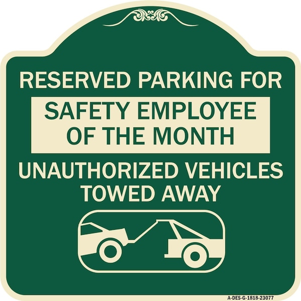 Signmission Reserved Parking for Safety Employee of the Month Unauthorized Vehicles Towed Away, G-1818-23077 A-DES-G-1818-23077 - main